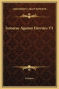 Irenaeus Against Heresies V1 - Hardcover