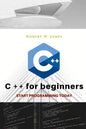 C plus plus for Beginners: First steps of C ++ Programming Language - Paperback
