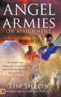 Angel Armies on Assignment: The Divisions and Assignments of Angels and How to Partner with Them in Your Prayers - Hardcover