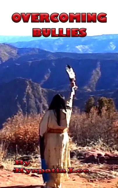 Overcoming Bullies: The Third Step on the Native Strength Path - Paperback