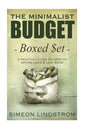 The Minimalist Budget: A Practical Guide On How To Spend Less and Live More - Paperback