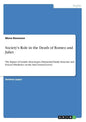 Society's Role in the Death of Romeo and Juliet: The Impact of Gender Stereotypes, Patriarchal Family Structure and Forced Obedience on the Star-Cross - Paperback