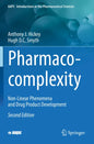 Pharmaco-Complexity: Non-Linear Phenomena and Drug Product Development - Paperback