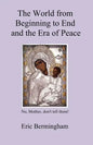 The World from Beginning to End and the Era of Peace - Paperback