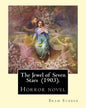 The Jewel of Seven Stars (1903). By: Bram Stoker: Horror novel - Paperback