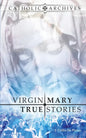 Virgin Mary True Stories - Paperback