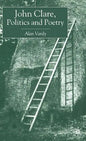 John Clare, Politics and Poetry - Hardcover