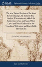 The new Natura Brevium of the Most Reverend Judge, Mr Anthony Fitz-Herbert Whereunto are Added, the Authorities in law, and Some Other Cases and Notes - Hardcover
