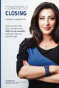 Confident Closing: Sales secrets that grew a business by 400% in six months and how they can work for you! - Paperback