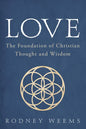 Love: The Foundation of Christian Thought and Wisdom - Hardcover