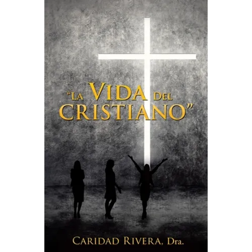 "La Vida del Cristiano" - Paperback