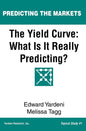 The Yield Curve: What Is It Really Predicting? - Paperback