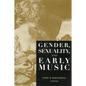Gender, Sexuality, and Early Music - Paperback