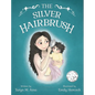 The Silver Hairbrush - Hardcover