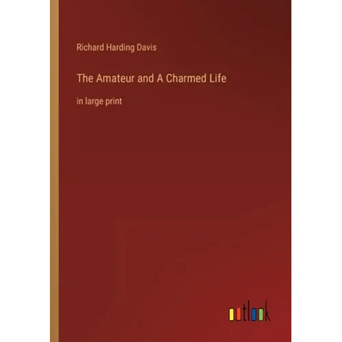 The Amateur and A Charmed Life: in large print - Paperback