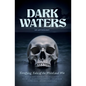 Dark Waters: Terrifying Tales of the Weird and Wet - Paperback