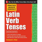 Practice Makes Perfect Latin Verb Tenses, 2nd Edition - Paperback