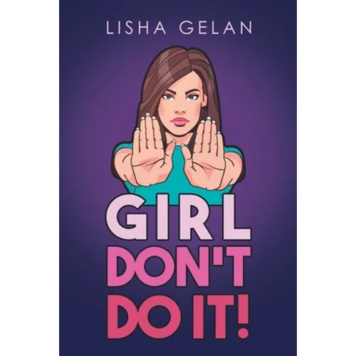 Girl Don't Do it! - Paperback