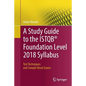 A Study Guide to the Istqb(r) Foundation Level 2018 Syllabus: Test Techniques and Sample Mock Exams - Paperback