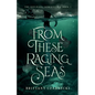 From These Raging Seas - Paperback