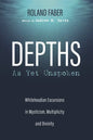 Depths as Yet Unspoken: Whiteheadian Excursions in Mysticism, Multiplicity, and Divinity - Paperback