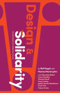 Design and Solidarity: Conversations on Collective Futures - Paperback