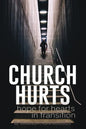 Church Hurts: Hope for Hearts in Transition - Paperback