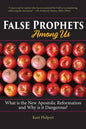 False Prophets Among Us: What Is the New Apostolic Reformation and Why Is It Dangerous? - Paperback