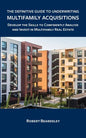 The Definitive Guide to Underwriting Multifamily Acquisitions: Develop the skills to confidently analyze and invest in multifamily real estate - Paperback