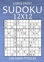 Large Print Sudoku 12x12 - 100 Hard Puzzles: Vey Difficult Sudoku Variant - Different Style of Sudoku Puzzle Book for Adults - Paperback