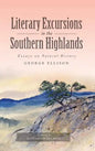 Literary Excursions in the Southern Highlands: Essays on Natural History - Hardcover