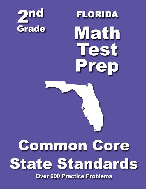 Florida 2nd Grade Math Test Prep: Common Core State Standards - Paperback