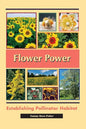 Flower Power: Establishing Pollinator Habitat - Paperback