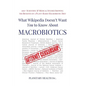 What Wikipedia Doesn't Want You to Know about Macrobiotics: 100+ Scientific and Medical Studies Showing the Benefits of a Plant-Based Macrobiotic Diet - Paperback