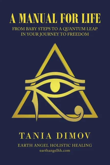 A Manual for Life: From Baby Steps to a Quantum Leap in Your Journey to Freedom - Paperback