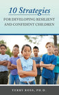 10 Strategies for Developing Resilient and Confident Children - Paperback
