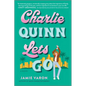Charlie Quinn Lets Go - Paperback