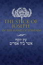 The Stick of Joseph in the Hand of Ephraim - Hardcover