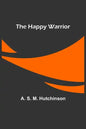 The Happy Warrior - Paperback