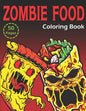 Zombie Food Coloring Book: 50 Unique Coloring Pages (for Adults and Kids) - Paperback
