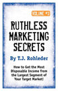 Ruthless Marketing Secrets, Vol. 3 - Paperback