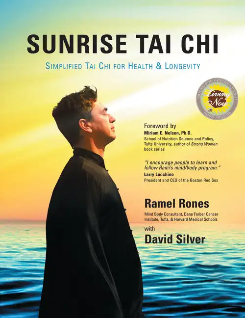 Sunrise Tai Chi: Awaken, Heal and Strengthen Your Mind, Body and Spirit - Paperback