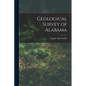 Geological Survey of Alabama - Paperback