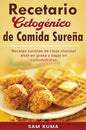 Recetario Cetogénico de Comida Sureña: Recetas sureñas de clase mundial altas en grasa y bajas en carbohidratos - Hardcover