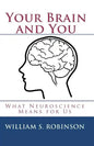 Your Brain and You: What Neuroscience Means for Us - Paperback