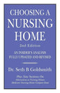 CHOOSING A NURSING HOME 2nd Edition: An Insider's Analysis Fully Updated and Revised - Paperback