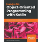 Hands-On Object-Oriented Programming with Kotlin - Paperback