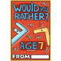 Would You Rather Age 7 Version - Paperback