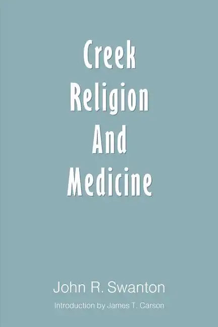 Creek Religion and Medicine - Paperback