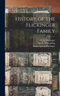 History of the Flickinger Family - Hardcover
